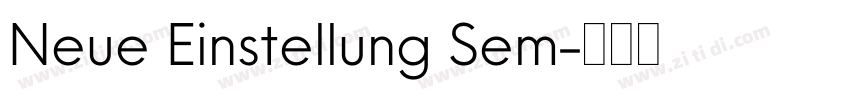 Neue Einstellung Sem字体转换 Neue Einstellung Sem字体转换
